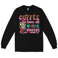 Black coffee gives me nurse power Long Sleeve Tee - AdoDesignShop