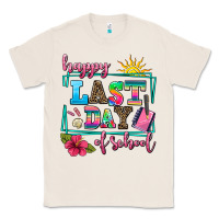 Natural happy last day of school Classic Tee - AdoDesignShop