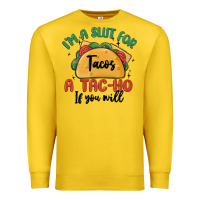 Lemon i'm a slut for tacos a tac ho if you will Premium Sweatshirt - MaliasSmallBusiness