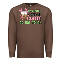 Chestnut emotional support coffee do not touch Premium Sweatshirt - MaliasSmallBusiness