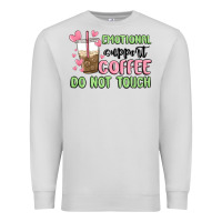 Dove Grey emotional support coffee do not touch Premium Sweatshirt - MaliasSmallBusiness