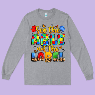 See The Able Not The Label Long Sleeve Tee Designed By Jahusdesignshop
