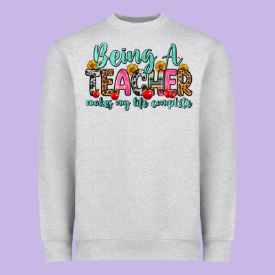 Being A Teacher Makes My Life Complete Heavyweight Sweatshirt Designed By Zillion Design Studio