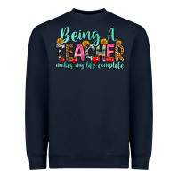 Navy being a teacher makes my life complete Heavyweight Sweatshirt - Zillion Design Studio