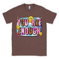 Chestnut you are enough Classic Tee - JahusDesignShop