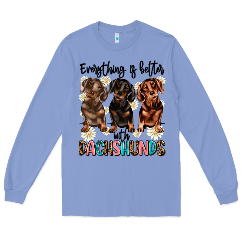 Everything Is Better With Dachshunds Long Sleeve Tee by JahusDesignShop | Teevron