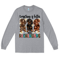 Heather Grey everything is better with dachshunds Long Sleeve Tee - JahusDesignShop