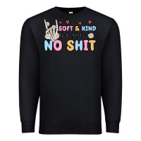 Black soft and kind but i take no shit Premium Sweatshirt - MaliasSmallBusiness
