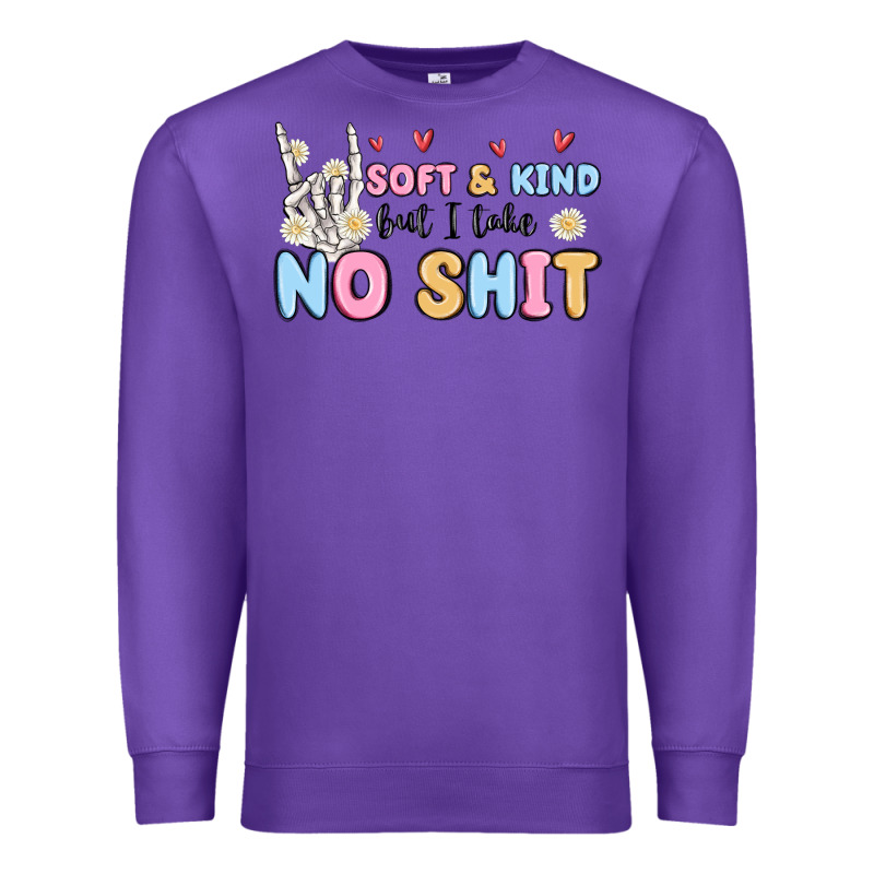 Soft And Kind But I Take No Shit Premium Sweatshirt by MaliasSmallBusiness | Teevron
