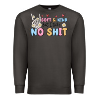 Smoke soft and kind but i take no shit Premium Sweatshirt - MaliasSmallBusiness