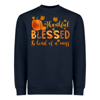 Navy thankful blessed and kind of a mess Heavyweight Sweatshirt - Zillion Design Studio