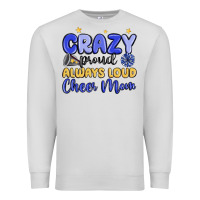 Dove Grey crazy proud always loud cheer mom Premium Sweatshirt - MaliasSmallBusiness