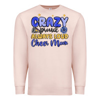 Pale Pink crazy proud always loud cheer mom Premium Sweatshirt - MaliasSmallBusiness