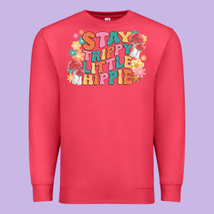 Stay Trippy Little Hippie Premium Sweatshirt Designed By Maliassmallbusiness