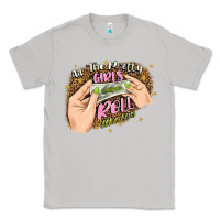 Moon Dust all the pretty girls roll like this Classic Tee - JahusDesignShop