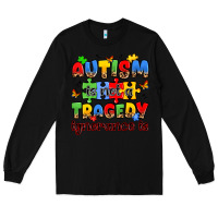 Black autism is not a tragedy ignorance is Long Sleeve Tee - JahusDesignShop