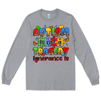 Heather Grey autism is not a tragedy ignorance is Long Sleeve Tee - JahusDesignShop