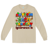 Mushroom autism is not a tragedy ignorance is Long Sleeve Tee - JahusDesignShop