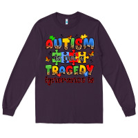 Plum autism is not a tragedy ignorance is Long Sleeve Tee - JahusDesignShop
