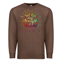 Chestnut not by my strength but his Premium Sweatshirt - MaliasSmallBusiness