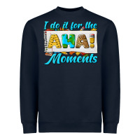 Navy i do it for the aha moments Heavyweight Sweatshirt - texasbilliewilder