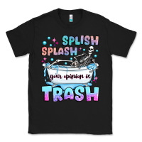 Black splish splash your opinion is trash Classic Tee - JahusDesignShop