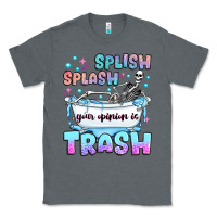Charcoal Heather splish splash your opinion is trash Classic Tee - JahusDesignShop