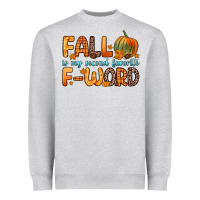 Heather Grey fall is my second favorite f word Heavyweight Sweatshirt - Zillion Design Studio