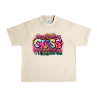 Sandshell some moms cuss too much it's me i'm some moms Urban Heavy Tee - Zillion Design Studio