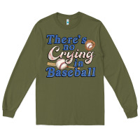 Army Green theres no crying in baseball Long Sleeve Tee - JahusDesignShop