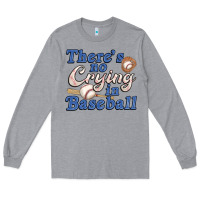 Heather Grey theres no crying in baseball Long Sleeve Tee - JahusDesignShop