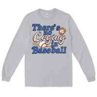 Moon Dust theres no crying in baseball Long Sleeve Tee - JahusDesignShop