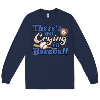 Navy theres no crying in baseball Long Sleeve Tee - JahusDesignShop