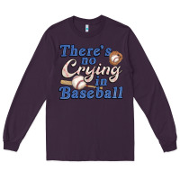 Plum theres no crying in baseball Long Sleeve Tee - JahusDesignShop