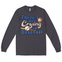 Smoke theres no crying in baseball Long Sleeve Tee - JahusDesignShop