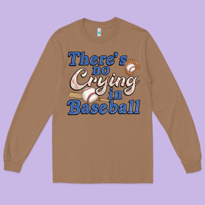 Theres No Crying In Baseball Long Sleeve Tee Designed By Jahusdesignshop