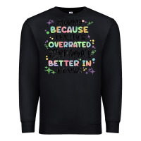 Black reading because realitys overrated Premium Sweatshirt - MaliasSmallBusiness