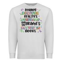 Dove Grey reading because realitys overrated Premium Sweatshirt - MaliasSmallBusiness