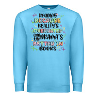 Ocean Blue reading because realitys overrated Premium Sweatshirt - MaliasSmallBusiness
