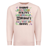 Pale Pink reading because realitys overrated Premium Sweatshirt - MaliasSmallBusiness