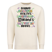 Sandshell reading because realitys overrated Premium Sweatshirt - MaliasSmallBusiness
