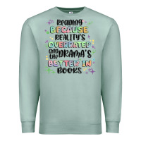 Seafoam reading because realitys overrated Premium Sweatshirt - MaliasSmallBusiness