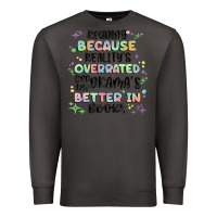 Smoke reading because realitys overrated Premium Sweatshirt - MaliasSmallBusiness
