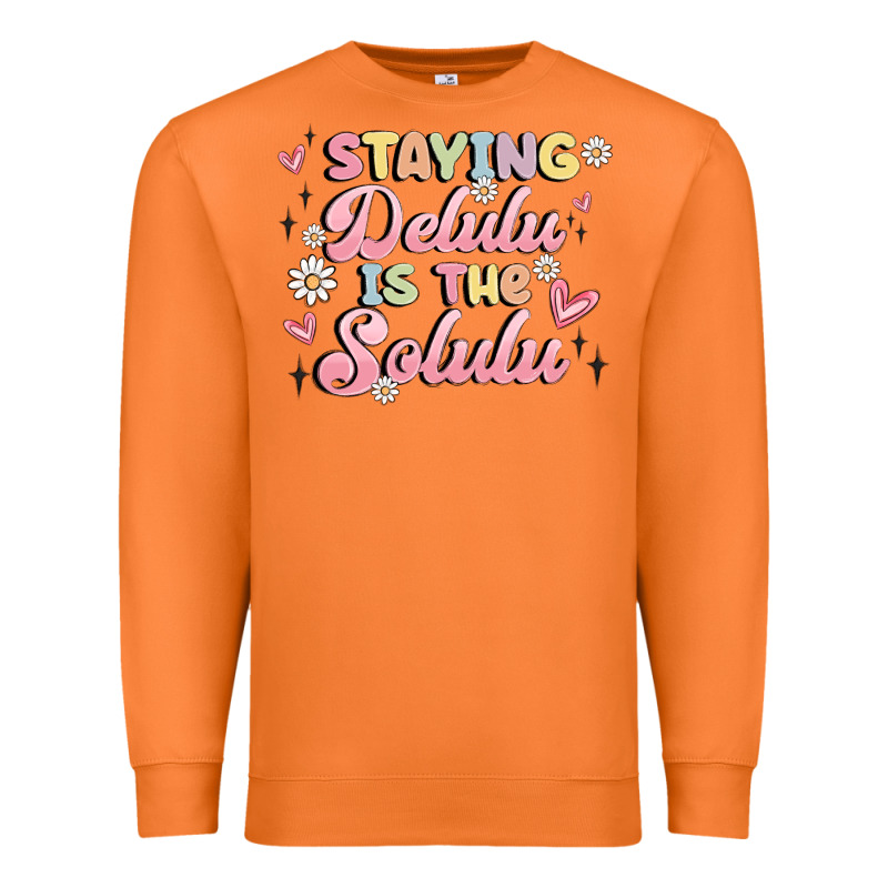 Staying Delulu Is The Solulu Premium Sweatshirt by MaliasSmallBusiness | Teevron