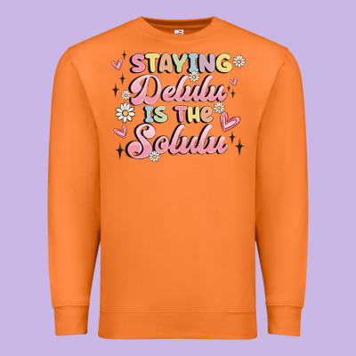 Staying Delulu Is The Solulu Premium Sweatshirt Designed By Maliassmallbusiness