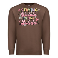 Chestnut staying delulu is the solulu Premium Sweatshirt - MaliasSmallBusiness