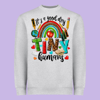 It S A Good Day Tiny Humans Heavyweight Sweatshirt Designed By Texasbilliewilder