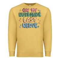 Antique Gold on my husbands last last nerve Premium Sweatshirt - MaliasSmallBusiness