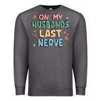 Charcoal Heather on my husbands last last nerve Premium Sweatshirt - MaliasSmallBusiness