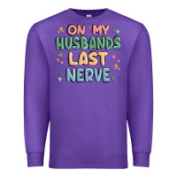 Purple on my husbands last last nerve Premium Sweatshirt - MaliasSmallBusiness